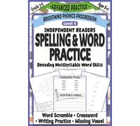 Spelling & Word Practice Level 5: Advanced Practice Companion: Multisyllabic Word Practice Workbook with Crosswords, Word Scrambles, Missing Vowels, ... Phonics Progression: Advanced Practice)