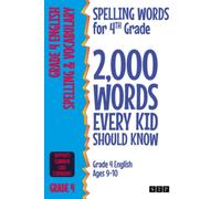 Spelling Words for 4th Grade: 2,000 Words Every Kid Should Know (Grade 4 English Ages 9-10) (2,000 Spelling Words (US Editions))
