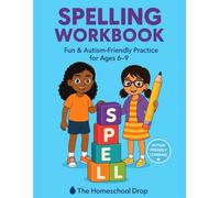 Spelling Workbook: Fun & Autism-Friendly Practice for Ages 6-9