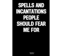 Spells and incantations people should fear me for: The Notebook