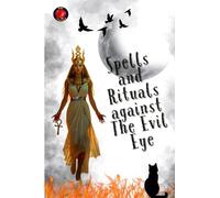 Spells and Rituals against The Evil Eye