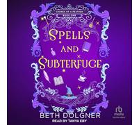 Spells and Subterfuge: 1 (A Crones of a Feather Paranormal Cozy Mystery)