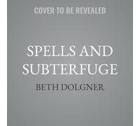 Spells and Subterfuge: 1 (A Crones of a Feather Paranormal Cozy Mystery)