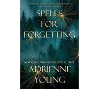 Spells for Forgetting: the spellbinding magical mystery, perfect for winter nights