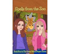 Spells from the Zoo (The Green Witch Project)