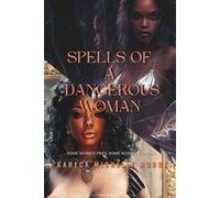 Spells of a Dangerous Woman