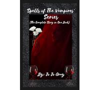 'Spells of The Vampires' Series (The Complete Story in One Book)