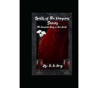 'Spells of The Vampires' Series (The Complete Story in One Book)