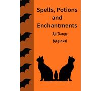 Spells, Potions and Enchantments All Things Magickal: Journal Diary Planner Halloween for everyone