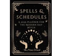 Spells & Schedules: A 2026 Planner For The Modern Day Witch