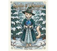 Spells & Whiskers: Witch Cat Coloring Book - 40 Magical Pages for Kids, Teens and Adults | Cute Witch Cat Illustrations | Fantasy Coloring Pages