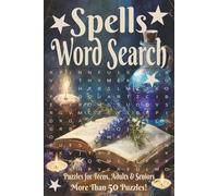 Spells Word Search: Over 50 Easy to Read Word Search Puzzles about Spells, Magic, Hexing, WItches & More; 6x9 inches; 110 pages. A Great Gift for Holidays, Vacations and Fun Free Time