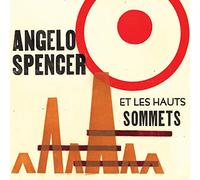 Spencer,Angelo Et Les Hauts Sommets - Spencer Angelo Et Les Hauts Sommets [Vinilo]
