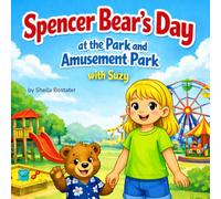 Spencer Bear's Day at the Park and Amusement Park (The Adventures of Spencer Bear)