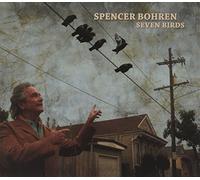 Spencer Bohren - Seven Birds