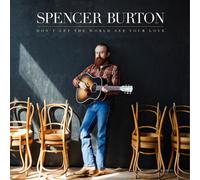 Spencer Burton Don't Let the World See Your Love (CD) Album (Importación USA)