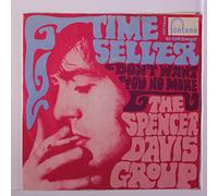 SPENCER DAVIS GROUP - time seller / don't want you no more