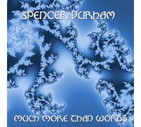 Spencer Durham - Much More Than Words
