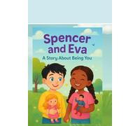 Spencer & Eva: A Story About Being You
