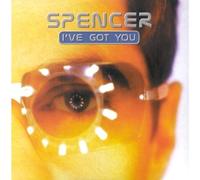 Spencer - I'Ve Got You