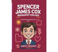 SPENCER JAMES COX BIOGRAPHY FOR KIDS: The Governor in Utah with a Kind Heart