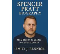 Spencer Pratt Biography: From Reality TV Villain to a Life Reclaimed