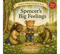 Spencer’s Big Feelings (Hawkins Hollow Storybook Series)