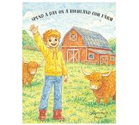 Spend a day on a highland cow farm: A Cozy Highland Cow Coloring Book for Kids- Fun and Relaxing Farm Life Scenes for Different Skill Levels
