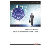 Spend-Save-Sustain: Spaving Strategies for the Circular Future