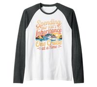 Spending Our Kid's Inheritance One Cruise At A Time - Camiseta Manga Raglan