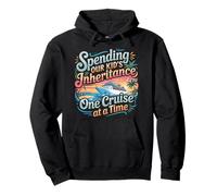 Spending Our Kid's Inheritance One Cruise At A Time - Sudadera con Capucha