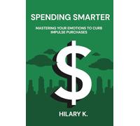 Spending Smarter: Mastering Your Emotions to Curb Impulse Purchases