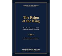 SPENDING THE YEAR WITH GOD: Part Four - The Reign of the King - A 66-Day Devotional Journey through the Kings of Israel
