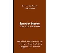 Spenser Starke Life Achievements: The game designer who has many products including dagger heart coreset