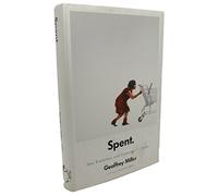 Spent: Sex, Evolution, and Consumer Behavior