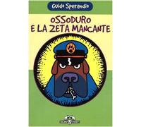 Sperandio Guido - Ossoduro E La Zeta Mancante