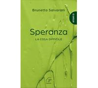 Speranza. La cosa difficile (Scintille dello Spirito)