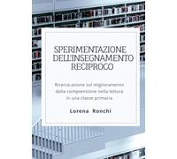Sperimentazione dell'insegnamento reciproco. Ricerca-azione sul miglioramento della comprensione nella lettura in una classe primaria