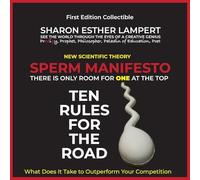 Sperm Manifesto: There Is Only Room for One at the Top! New Scientific Theory - 5 Star Reviews!