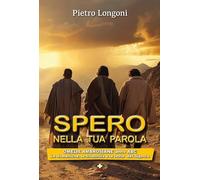 Spero nella tua parola. Omelie ambrosiane anno A B C. Le domeniche, le solennità e le feste del Signore