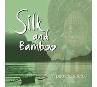 Spero, Patricia - Silk and Bamboo