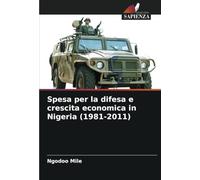 Spesa per la difesa e crescita economica in Nigeria (1981-2011)