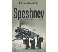 Speshnev: Escape the Storm Book III