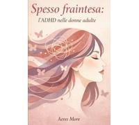 Spesso fraintesa: l’ADHD nelle donne adulte: Come migliorare l’organizzazione personale senza sensi di colpa