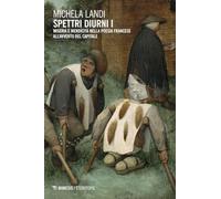 Spettri diurni I. Miseria e mendicità nella poesia francese all'avvento del capitale (Eterotopie)