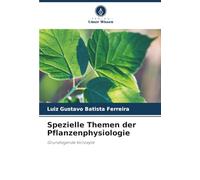 Spezielle Themen der Pflanzenphysiologie: Grundlegende Konzepte