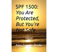 SPF 1500: You Are Protected, But You're Not Safe: A Novel