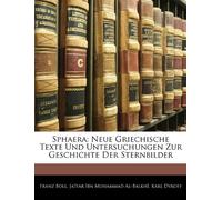 Sphaera: Neue Griechische Texte Und Untersuchungen Zur Geschichte Der Sternbilder