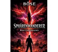 Sphärenwanderer: Band 1: Das Erwachen