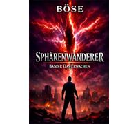 Sphärenwanderer: Band 1 - Das Erwachen